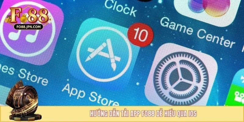 Tải App FO88 - Trải Nghiệm Cược Với Mức Thưởng Hấp Dẫn 2 Hướng dẫn tải app FO88 dễ hiểu qua IOS